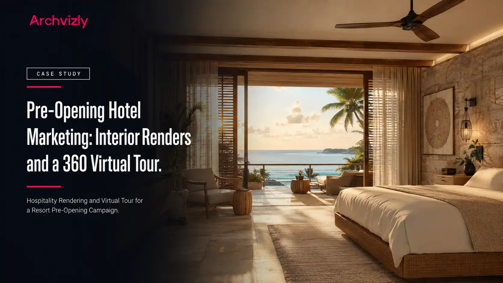 Case study cover image of an ocean-view resort hotel suite interior rendering by Archvizly for a pre-opening hotel rendering marketing campaign